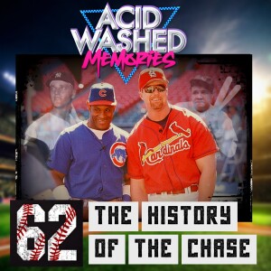 #25 - McGwire and Sosa:  The History of the Chase for 62