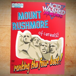#9 - The Mount Rushmore of Cereal!  (featuring Alyssa Marino)
