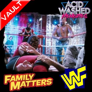 #96 - Family Matters Meets the WWF