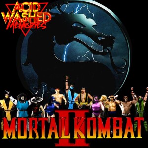 #74 - Mortal Kombat II