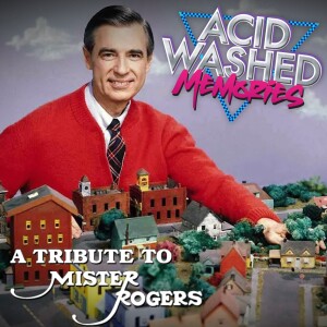 #8 - A Tribute to Mr. Rogers