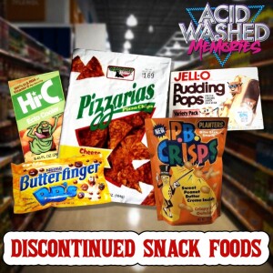 #99 - Discontinued Snack Foods