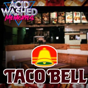 #72 - The History of Taco Bell