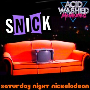 #34 - SNICK:  Saturday Night Nickelodeon