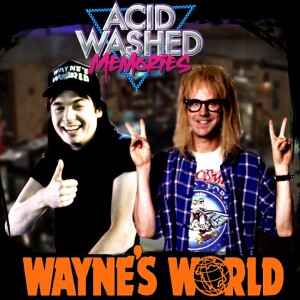 #94 - Wayne's World