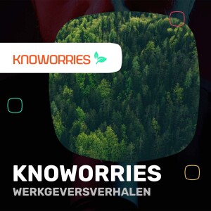 Knoworries - Werkgeversverhalen podcast by boinq® | Aflevering 6