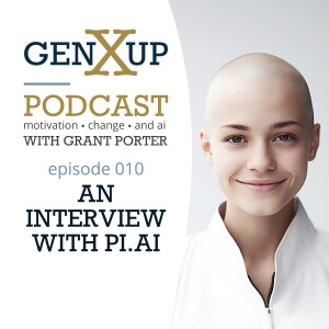 Episode 010 genXup - An Interview with pi.ai