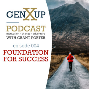 Episode 004 genXup - Foundation for Success
