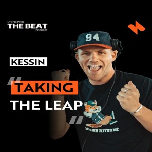 The Beat 036: KESSIN - Taking The Leap.