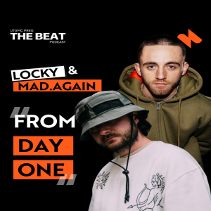 The Beat 039 - Locky & MAD.AGAIN: From Day One
