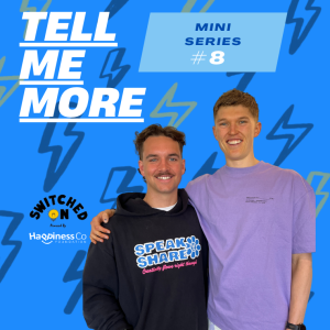 Tell Me More #8 (Switched On Mini-Series)