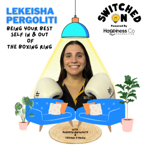 Being Your Best Self In & Out of The Boxing Ring with Lekeisha Pergoliti