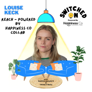 Reach - Powered by Happiness Co Collab with Louise Keck