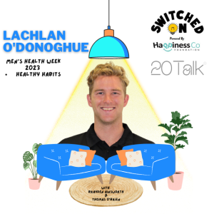 Men’s Health Week - Healthy Habits with Lachlan O’Donoghue