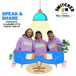 Community, Vulnerability & Mental Health with Speak & Share (Ben, Nathan & Mason)