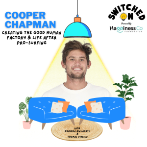 Creating The Good Human Factory & Life After Pro-Surfing with Cooper Chapman