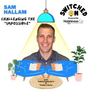 Challenging the "Impossible" with Sam Hallam