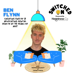 Creating Onelyf & Advocating Mental Health at the age of 16 with Ben Flynn