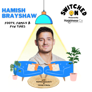 Footy, Family & Fun Times with Hamish Brayshaw