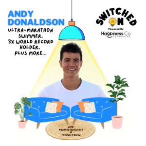 Ultra-Marathon Swimmer, 3x World Record Holder, plus so much more with Andy Donaldson