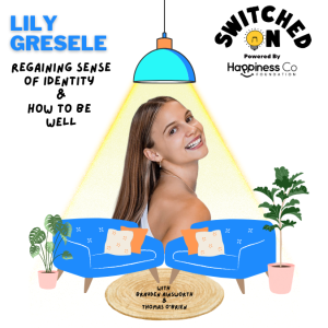 Regaining Sense of Identity & How To Be Well with Lily Gresele