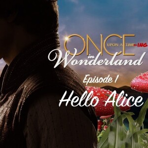 Wonderland Ep. 1 - Hello Alice