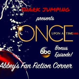 Bonus: Abbey’s Fan Fiction Corner Reading!