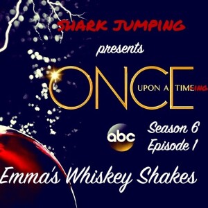 S6E1: Emma’s Whiskey Shakes