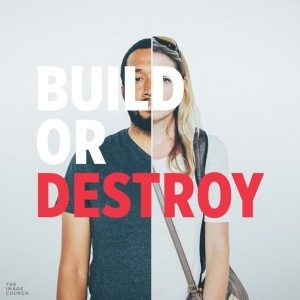 Build Or Destroy - Jay Harris - 11.8.15