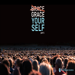 Grace Yourself: Part 2 - Jay Harris - 11.28.21