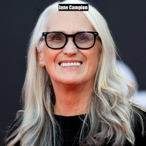 Jane Campion on ”The Power of the Dog,” ”The Piano,” Bronco Henry, and Marvel Movies