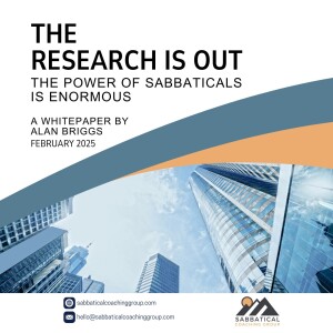 The Research is out: The Power of Sabbaticals Is Enormous (BONUS EPISODE!!!!!)