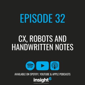 CX, Robots and Handwritten Notes