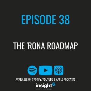 The ’Rona Roadmap