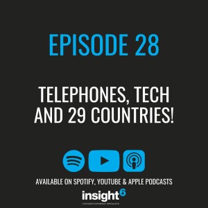 Telephones, Tech and 29 Countries!