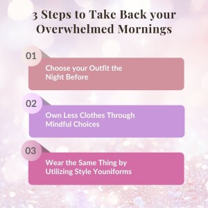 52 | Overwhelmed with Busy Mornings? How to STOP Wasting Time Choosing your Outfit