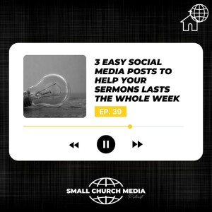 3 Easy Social Media Posts to Help Your Sermons Last the Whole Week