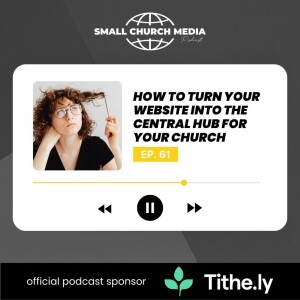 How to Turn Your Website Into the Central HUB For Your Church