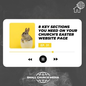 8 Key Sections You Need on Your Church’s Easter Website Page