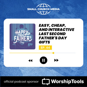 Easy, Cheap, and Interactive Last Second Father’s Day Gifts for Your Church