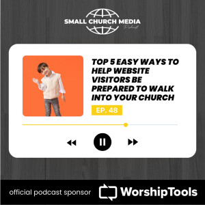 Top 5 Easy Ways to Help Website Visitors Be Prepared to Walk Into Your Church