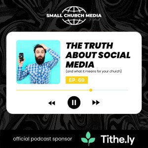 The Truth About Social Media (And What It Means For Your Church)