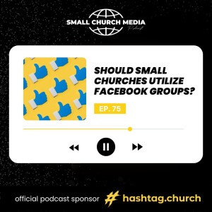 Should Small Churches Utilize Facebook Groups