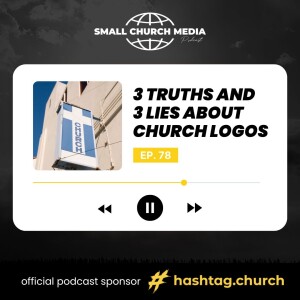 3 Truths and 3 Lies About Church Logos
