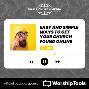 Easy and Simple Ways to Get Your Church Found Online