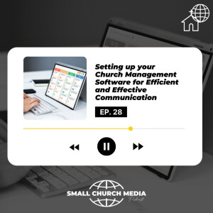 Setting Up Your Church Management Software for Efficient and Effective Communication