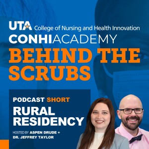 Behind the Scrubs - Podcast Short - Rural Residency - Episode 2.5.1
