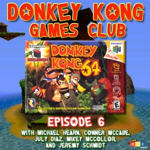 DK Games Club - ep06 - Donkey Kong 64 (1999)