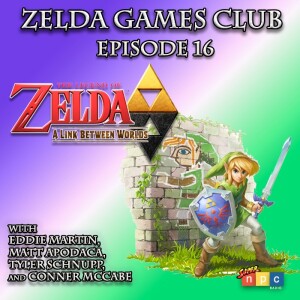 The Legend Of Zelda Games Club - ep16 - A Link Between Worlds (2013)