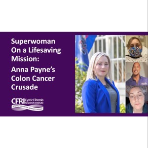 Anna Payne‘s Colon Cancer Crusade (Audio)